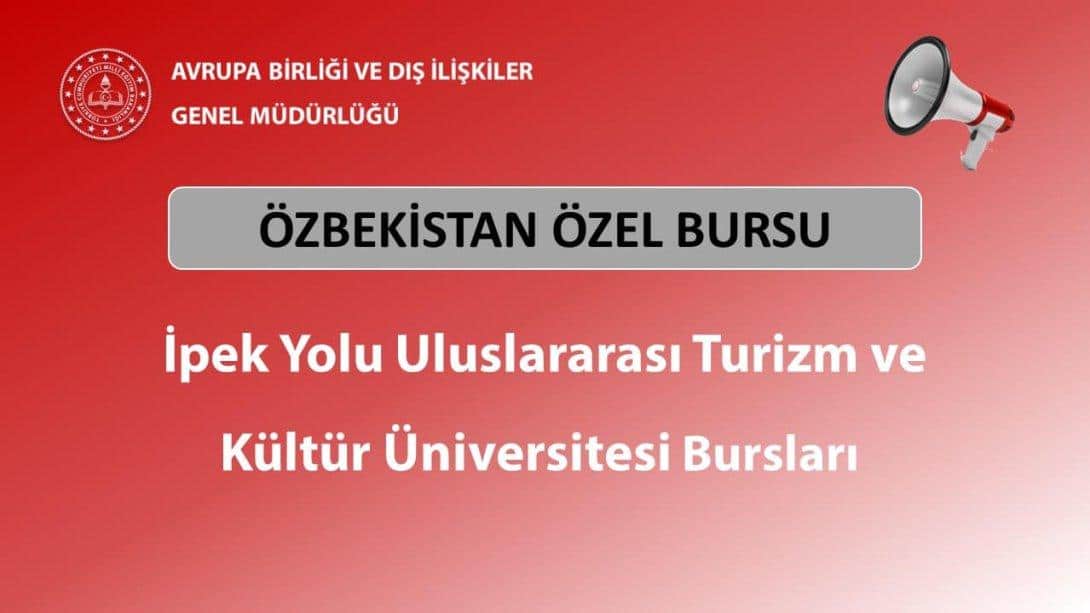 Özel Burs - Özbekistan İpek Yolu Uluslararası Turizm ve Kültür Üniversitesi